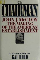 book The Chairman: John J. McCloy and the Making of the American Establishment