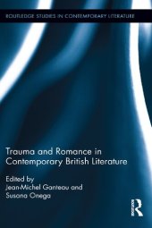 book Trauma and Romance in Contemporary British Literature