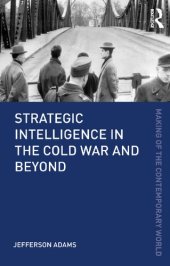 book Strategic Intelligence in the Cold War and Beyond