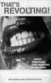 book That's Revolting!: Queer Strategies for Resisting Assimilation