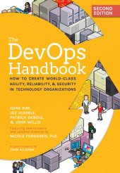 book The DevOps Handbook: How to Create World-Class Agility, Reliability, and Security in Technology Organizations