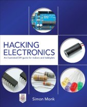 book Hacking electronics : an illustrated DIY guide for makers and hobbyists