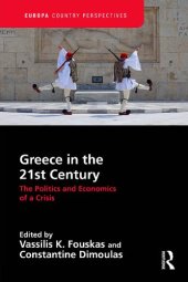 book Greece in the 21st Century: The Politics and Economics of a Crisis