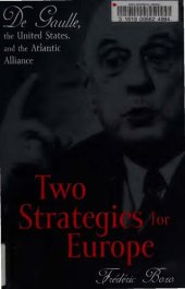 book Two Strategies for Europe: de Gaulle, the United States, and the Atlantic Alliance