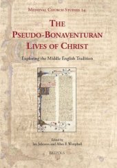 book The Pseudo-Bonaventuran Lives of Christ: Exploring the Middle English Tradition