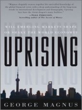 book Uprising : Will Emerging Markets Shape or Shake the World Economy