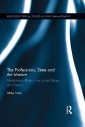 book The Professions, State and the Market: Medicine in Britain, the United States and Russia