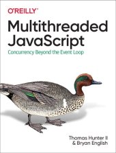 book Multithreaded JavaScript: Concurrency Beyond the Event Loop