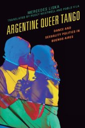 book Argentine Queer Tango: Dance and Sexuality Politics in Buenos Aires