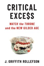 book Critical Excess: Watch the Throne and the New Gilded Age