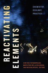 book Reactivating Elements: Chemistry, Ecology, Practice