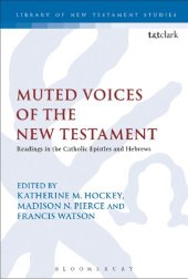 book Muted Voices of the New Testament: Readings in the Catholic Epistles and Hebrews