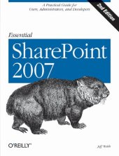 book Essential SharePoint 2007 : A Practical Guide for Users, Administrators and Developers.