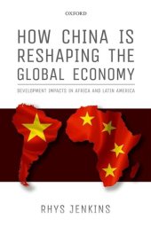 book How China is Reshaping the Global Economy: Development Impacts in Africa and Latin America