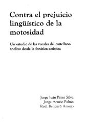 book Contra el prejuicio lingüístico de la motosidad: un estudio de las vocales del castellano andino desde la fonética acústica