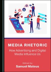 book Media Rhetoric: How Advertising and Digital Media Influence Us