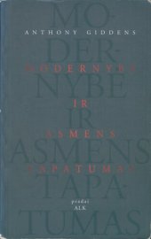 book Modernybė ir asmens tapatumas: asmuo ir visuomenė vėlyvosios modernybės amžiuje