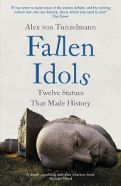 book Fallen Idols - Twelve Statues That Made History