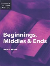 book Beginnings, Middles & Ends (Elements of Fiction Writing)