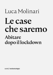 book Le case che saremo. Abitare dopo il lockdown