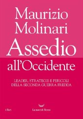 book Assedio all'Occidente. Leader, strategie e pericoli della seconda guerra fredda