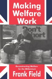 book Making Welfare Work: Reconstructing Welfare for the Millennium