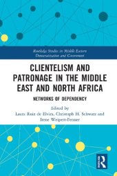 book Clientelism and Patronage in the Middle East and North Africa: Networks of Dependency