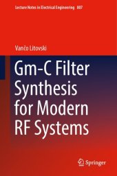 book Gm-C Filter Synthesis for Modern RF Systems (Lecture Notes in Electrical Engineering, 807)