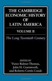 book The Cambridge Economic History of Latin America Vol. 2: The Long Twentieth Century