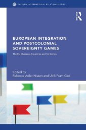 book European Integration and Postcolonial Sovereignty Games: The EU Overseas Countries and Territories