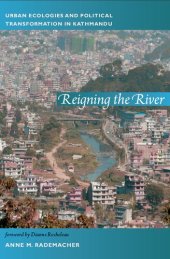 book Reigning the River: Urban Ecologies and Political Transformation in Kathmandu