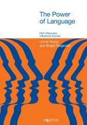 book The power of language: how discourse influences society