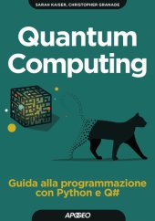 book Quantum Computing: Guida alla programmazione con Python e Q#