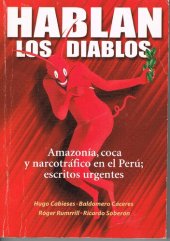 book Hablan los diablos: Amazonía, coca y narcotráfico en el Perú, escritos urgentes