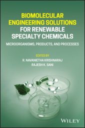 book Biomolecular Engineering Solutions for Renewable Specialty Chemicals: Microorganisms, Products, and Processes