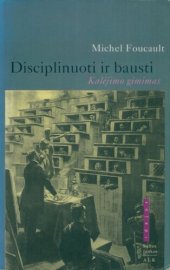 book Disciplinuoti ir bausti: kalėjimo gimimas