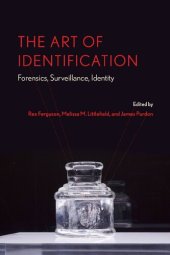 book The Art Of Identification: Forensics, Surveillance, Identity