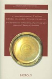 book Le trasformazioni del V secolo: L'Italia, i barbari e l'Occidente romano. Atti del Seminario di Poggibonsi, 18-20 ottobre 2007