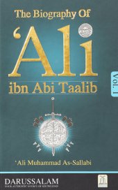 book Biography of Ali Ibn Abi Talib (May Allah Be Pleased With Him) : Ali Ibn Abi Talib Life