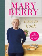 book Love to Cook: 120 Joyful Recipes From My New BBC Series