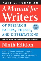 book A Manual for Writers of Research Papers, Theses, and Dissertations, Ninth Edition: Chicago Style for Students and Researchers