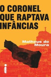 book O coronel que raptava infâncias