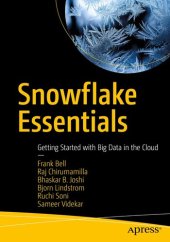 book Snowflake Essentials: Getting Started with Big Data in the Cloud