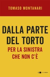 book Dalla parte del torto. Per la sinistra che non c'è