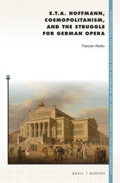 book E. T. A. Hoffmann, Cosmopolitanism, and the Struggle for German Opera