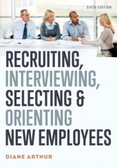 book Recruiting, Interviewing, Selecting, and Orienting New Employees