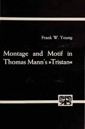 book Montage and Motif in Thomas Mann's "Tristan"