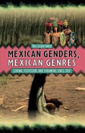 book Mexican Genders, Mexican Genres: Cinema, Television, and Streaming Since 2010