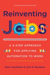 book Reinventing Jobs: A 4-Step Approach for Applying Automation to Work