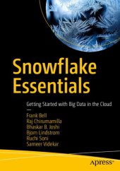 book Snowflake Essentials: Getting Started with Big Data in the Cloud